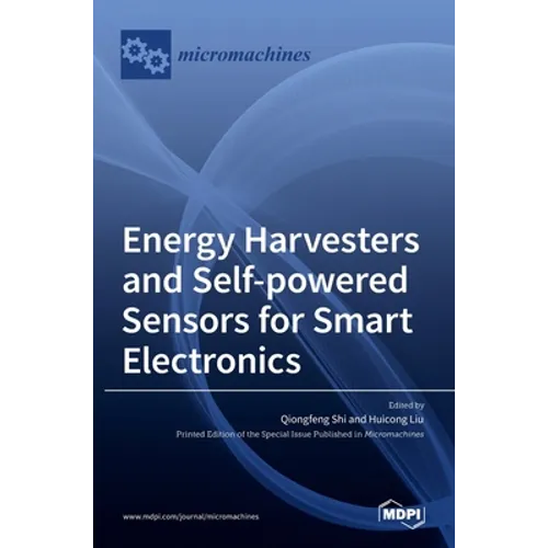 Energy Harvesters and Self-powered Sensors for Smart Electronics - Hardcover