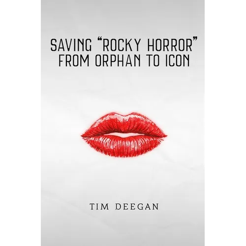 Saving Rocky Horror - From Orphan to Icon - Paperback