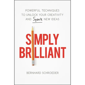 La Simply Brilliant: Powerful Techniques to Unlock Your Creativity and Spark New Ideas - Paperback