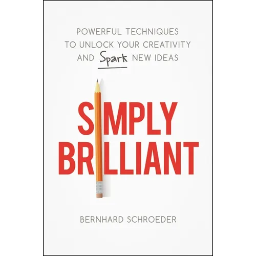La Simply Brilliant: Powerful Techniques to Unlock Your Creativity and Spark New Ideas - Paperback