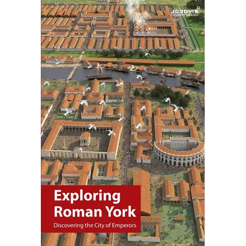 Exploring Roman York - Paperback