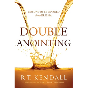 Double Anointing: Lessons to Be Learned from Elisha - Paperback