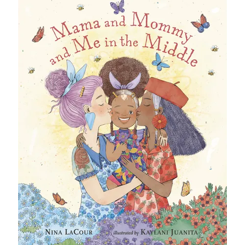 Mama and Mommy and Me in the Middle - Hardcover