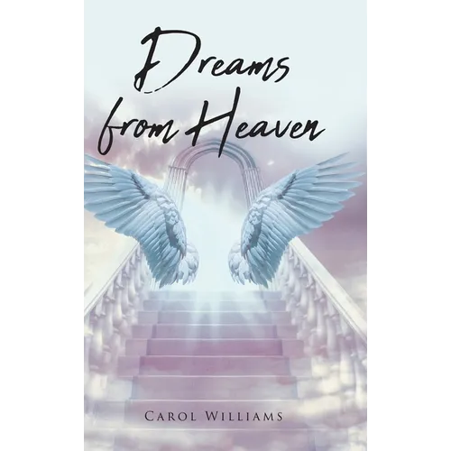 Dreams from Heaven - Hardcover