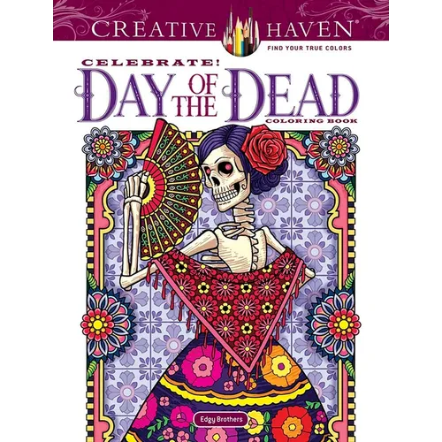 Creative Haven Celebrate! Day of the Dead Coloring Book - Paperback