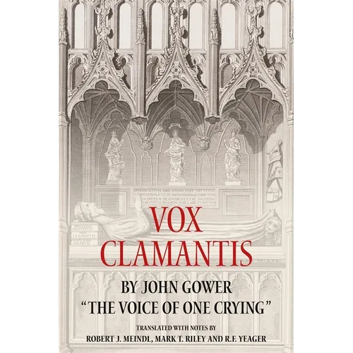Vox Clamantis by John Gower: The Voice of One Crying - Paperback
