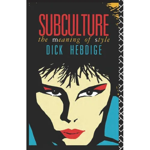 Subculture: The Meaning of Style - Paperback