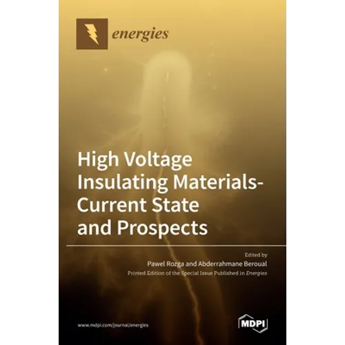High Voltage Insulating Materials-Current State and Prospect - Hardcover