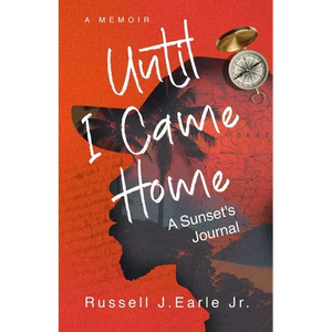 Until I Came Home: A Sunset's Journal - Paperback