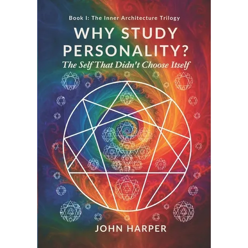 Why Study Personality?: The Self That Didn't Choose Itself - Paperback