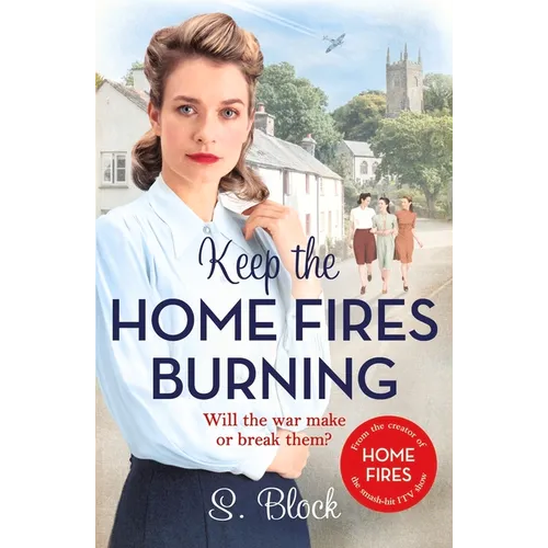 Keep the Home Fires Burning: The Complete Novel - Paperback