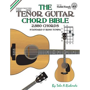 The Tenor Guitar Chord Bible: Standard and Irish Tuning 2,880 Chords - Paperback