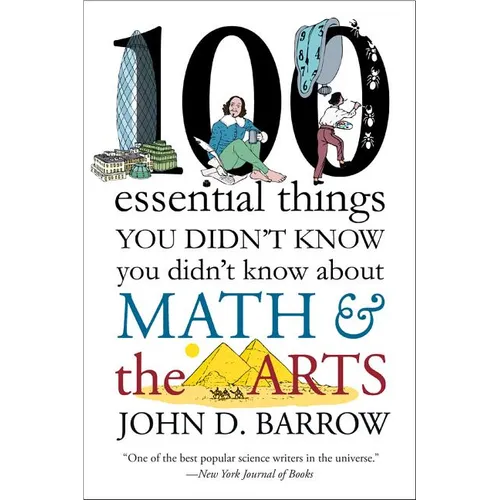 100 Essential Things You Didn't Know You Didn't Know about Math and the Arts - Paperback