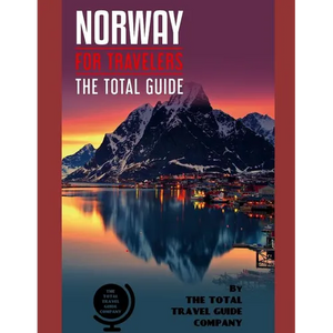 NORWAY FOR TRAVELERS. The total guide: The comprehensive traveling guide for all your traveling needs. By THE TOTAL TRAVEL GUIDE COMPANY - Paperback