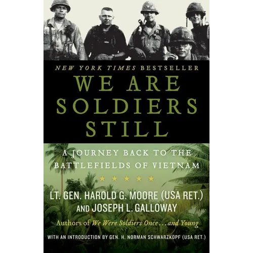 We Are Soldiers Still: A Journey Back to the Battlefields of Vietnam - Paperback
