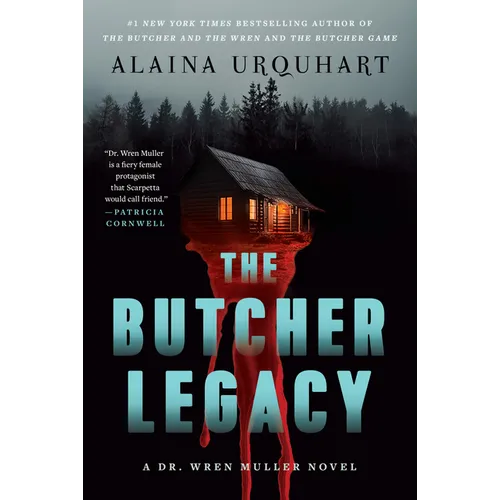 The Butcher Legacy: A Dr. Wren Muller Novel - Hardcover