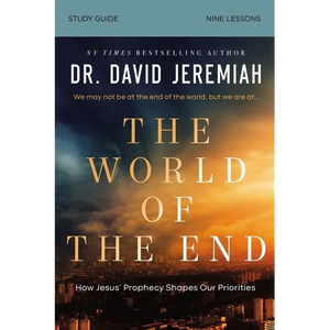 The World of the End Bible Study Guide: How Jesus' Prophecy Shapes Our Priorities - Paperback