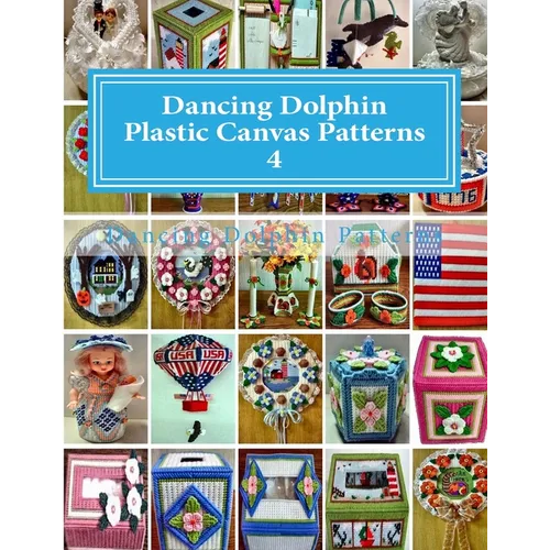 Dancing Dolphin Plastic Canvas Patterns 4: DancingDolphinPatterns.com - Paperback