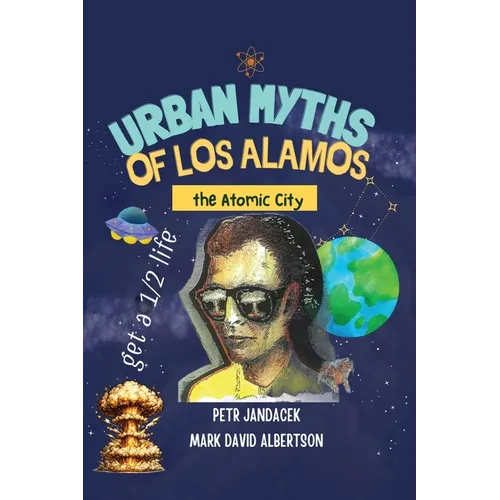 Urban Myths of Los Alamos