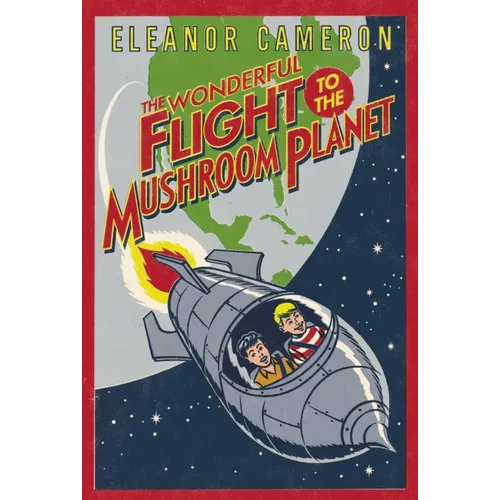 The Wonderful Flight to the Mushroom Planet - Paperback