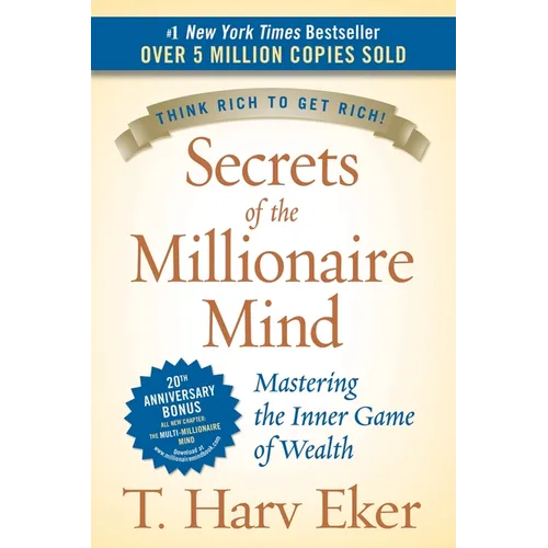 Secrets of the Millionaire Mind: Mastering the Inner Game of Wealth - Hardcover