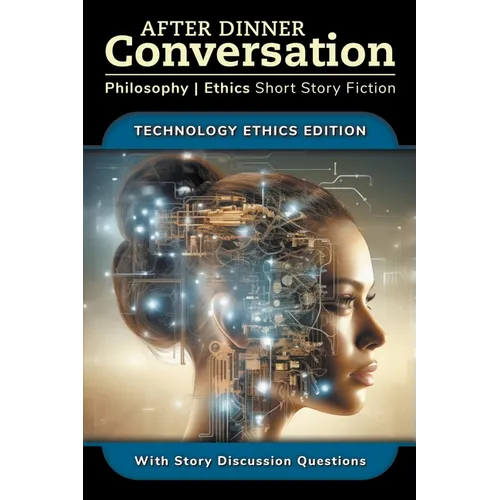 After Dinner Conversation - Technology Ethics - Paperback
