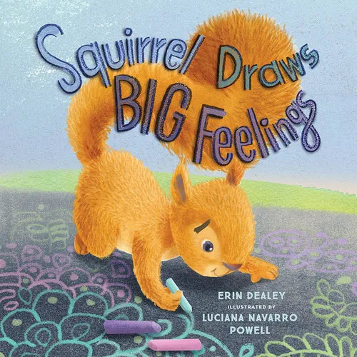 Squirrel Draws Big Feelings - Hardcover