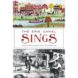 The Erie Canal Sings: A Musical History of New York's Grand Waterway - Paperback