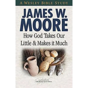 How God Takes Our Little & Makes It Much - Paperback