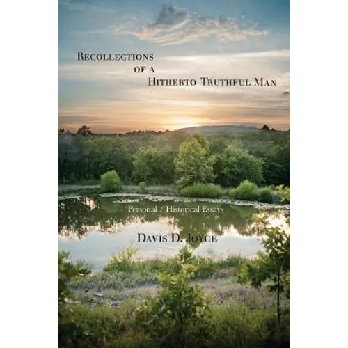 Recollections of a Hitherto Truthful Man: Personal / Historical Essays - Paperback