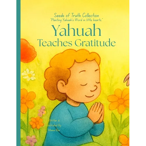 Yahuah Teaches Gratitude - Paperback