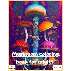 Mushroom coloring book for adult: Magic mushroom coloring book for adults - Paperback