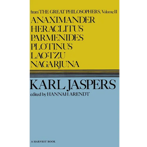 Anaximander, Heraclitus, Parmenides, Plotinus, Lao-Tzu, Nagarjuna - Paperback