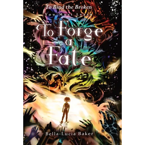 To Forge a Fate