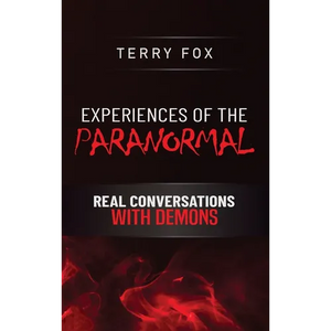 Experiences of the Paranormal: Real Conversations with Demons - Hardcover