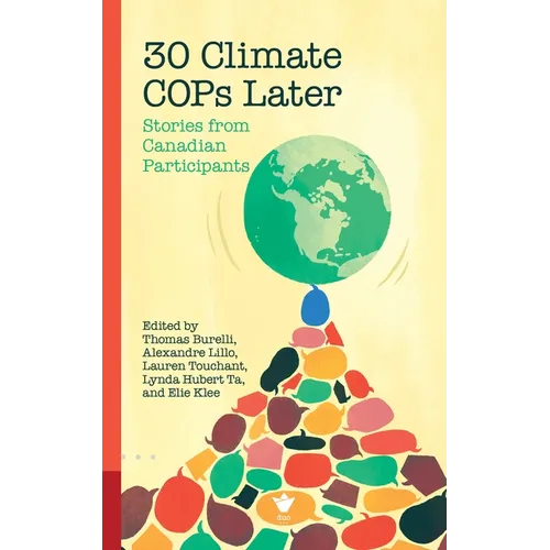30 Climate Cops Later: Stories from Canadian Participants - Paperback