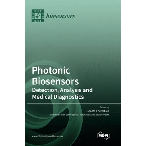 Photonic Biosensors: Detection, Analysis and Medical Diagnostics - Hardcover