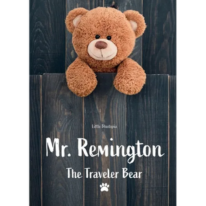 Mr. Remington: The Traveler Bear - Paperback