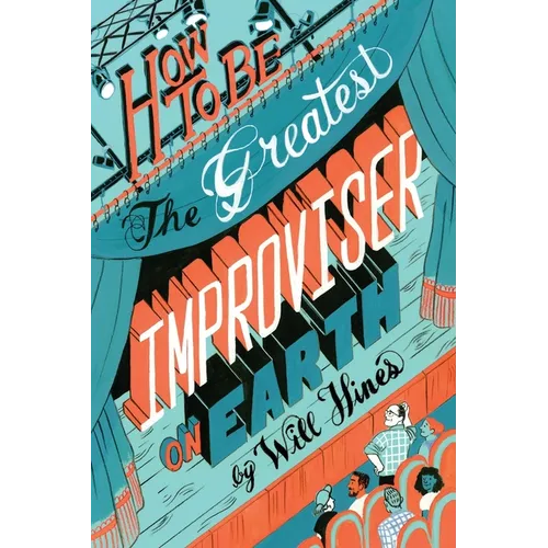 How to be the Greatest Improviser on Earth - Paperback