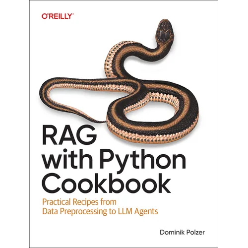 Rag with Python Cookbook: Practical Recipes from Data Preprocessing to LLM Agents - Paperback