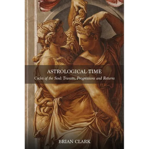 Astrological Time: Transits, Progressions and Returns - Paperback