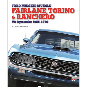 Ford Midsize Muscle - Fairlane, Torino & Ranchero: V8 Dynamite 1955-1979 - Paperback