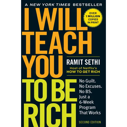 I Will Teach You to Be Rich: No Guilt. No Excuses. Just a 6-Week Program That Works (Second Edition) - Paperback