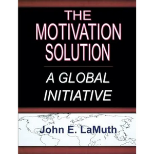 The Motivation Solution: A Global Initiative - Paperback