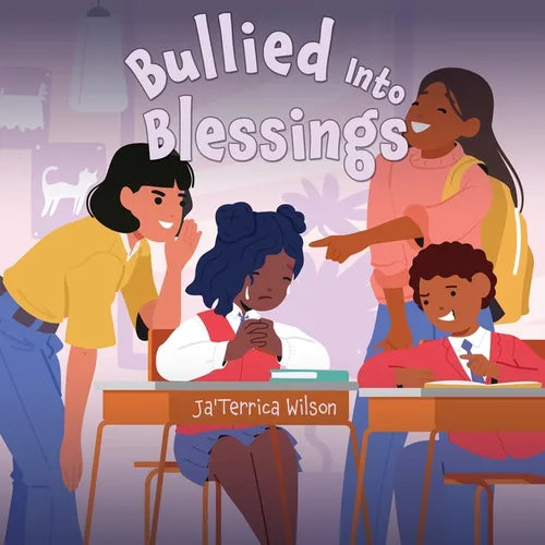 Bullied Into Blessings - Paperback