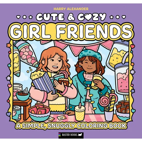 Cute & Cozy: Girl Friends: A Simple, Snuggly Coloring Book - Paperback