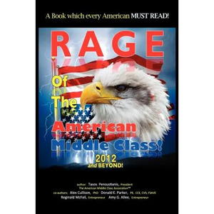 Rage of the American Middle Class, 2012 and Beyond - Paperback