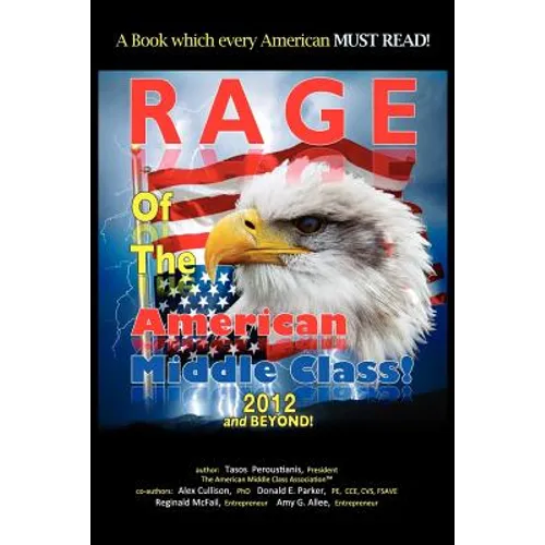 Rage of the American Middle Class, 2012 and Beyond - Paperback