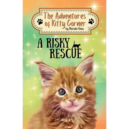 A Risky Rescue: The Adventures of Kitty Corner Book 1 - Paperback