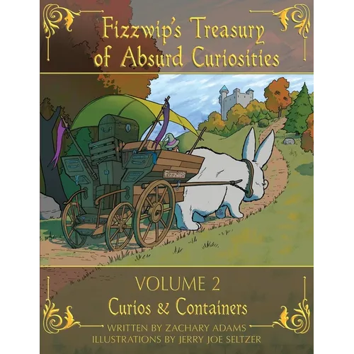 Fizzwip's Treasury of Absurd Curiosities volume 2 - Paperback